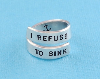 I REFUSE TO SiNK - Hand Stamped Spiral Ring, Anchor Ring, Motivational Inspirational Ring, Best Friends BFF Gift