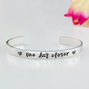 One Day Closer - Hand Stamped Aluminum Cuff Bracelet, Long Distance Love for Army Wife, Military Girlfriend, Deployment Gift