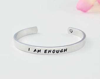 I Am Enough - Hand Stamped Aluminum Cuff Bracelet, Encouragement, Inspirational Motivational Gift for Her & Him, Sorority Sisters Friends