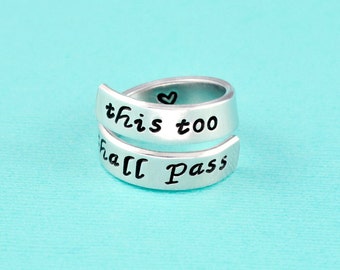 this too shall pass - Hand Stamped Spiral Wrap Ring, Inspirational Motivational Quote, Never Give Up, Sorority Sisters Friends BFF Gift