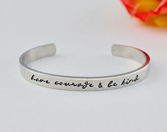 have courage & be kind - Hand Stamped Aluminum Cuff Bracelet, Inspirational Motivational Gift for Sorority Sisters Best Friends Friendship