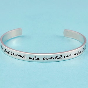 She believed she could, so she did - Hand Stamped Aluminum Cuff Bracelet, Inspirational Quote Bracelet, Graduation Gift for Her
