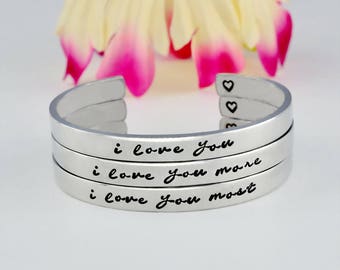 i love you / i love you more/ i love you most - Hand Stamped Aluminum Cuff  Bracelets Set of 3, Mother Daughter Sisters Best Friends Gift