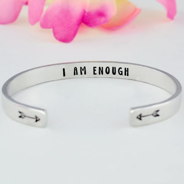 I Am Enough - Hand Stamped Aluminum, Copper or Brass Cuff Bracelet, Motivational Gift for Sorority Sisters Best Friends Friendship