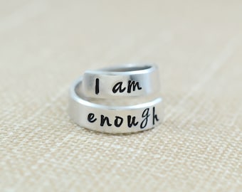 I Am Enough - Hand Stamped Twist Wrap Ring, I Am Strong, Be You, Inspirational Ring, Graduation Gift, Friend BFF Sorority Sisters Gift