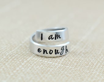 I Am Enough - Hand Stamped Twist Wrap Ring, I Am Strong, Be You, Inspirational Ring, Graduation Gift, Friend BFF Sorority Sisters Gift