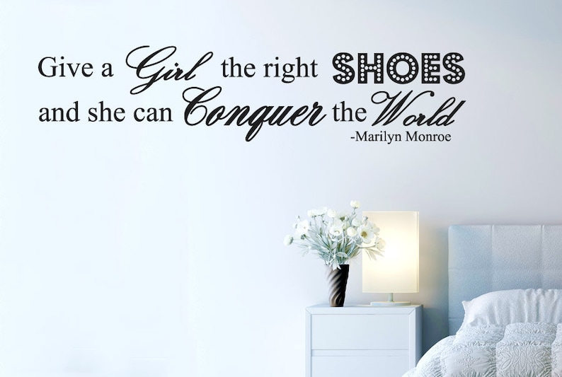 Give A Girl The Right Shoes And She Can Conquer The World Wall Sticker