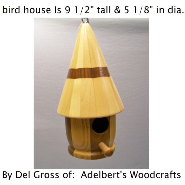 Bird House, Beautiful segmented full size lathe turned cone Head bird house. Hand crafted in the USA.