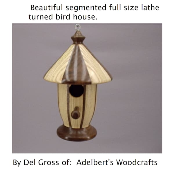 Bird House, Beautiful segmented full size lathe turned bird house. Hand crafted in the USA.