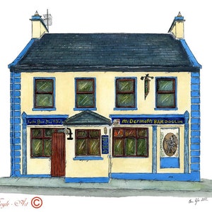 May include: A watercolor painting of a two-story building with a blue roof and blue trim. The building has two windows on the top floor and two windows on the bottom floor. The building has a sign that says "McDermotts Bar Dooglins" and another sign that says "Folle Barr Food & Gift Shop".