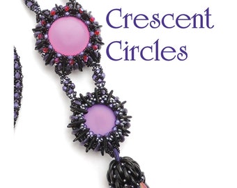 Beading Pattern "Crescent Circles", Tutorial for bezelling Cabochons for a lariat + Freebie "Bubbles"