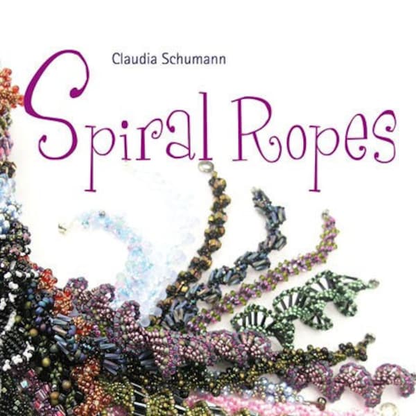 Spiral Ropes, Anleitungsbuch in englischer Sprache von Claudia Schumann