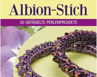 Eine Einführung in den Albion-Stich, beading book in German language by Heather Kingsley-Heath