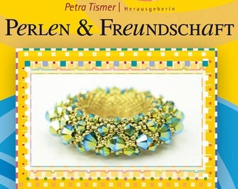 Perlen und Freundschaft, beading book in German language by Petra Tismer, including the pendant Golden Sun