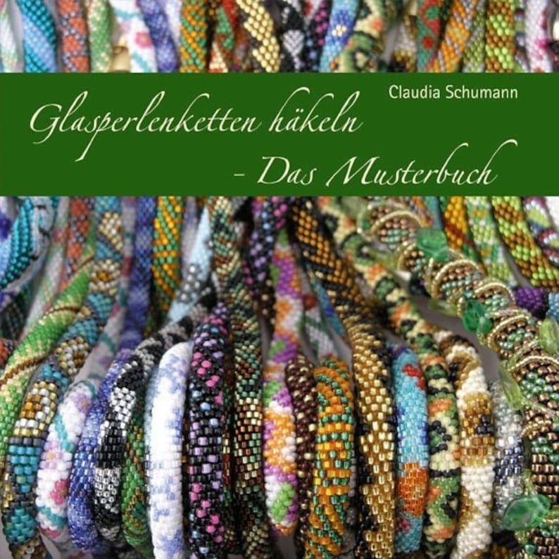 Glasperlenketten häkeln Das Musterbuch, beading book in German language by Claudia Schumann image 1