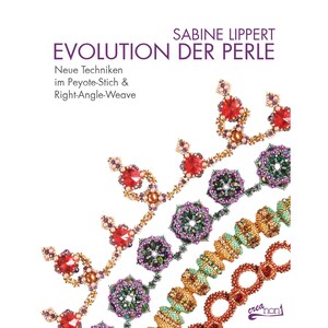 Könnte beinhalten: Ein Buch mit dem Titel "Evolution Der Perle" von Sabine Lippert, mit einem farbenfrohen Perlenmuster auf dem Cover. Das Buch lehrt neue Techniken im Peyote-Stich und Right-Angle Weave.