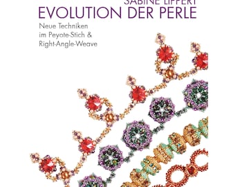 Evolution der Perle, beading book in German language by Sabine Lippert