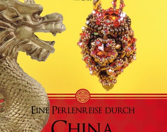 Eine Perlenreise durch China, beading book in German language by Xin Zhao