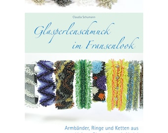 Claudia Schumann "Glasperlenschmuck im Fransenlook" - (Beading book)