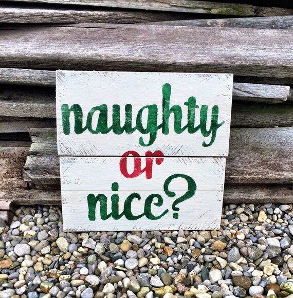 Naughty Or Nice Sign / Holiday Sign / Holiday Decor