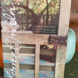 Vintage Come on In Jackson Mississippi Junior League Cookbook 1993