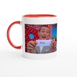 Pee Wee Herman Help Funny Mug Multiple Colors 11oz Ceramic Mug Ceramic White