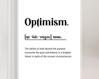 Optimism Print | Gifts | Bestie Gift | Birthday Gift | Optimism Definition | Christmas Gift For Him Her | Digital Prints