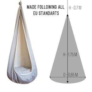 May include: Grey fabric hanging chair with a white lining. The chair is 1.75 metres tall and 0.65 metres in diameter. The chair is made following all EU standards.  H-0,7 M, H-1,75 M, D-0,65 M