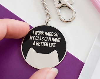 Cat keyring gift for cat lady, Work hard for my cat enamel keychain, Cat gifts