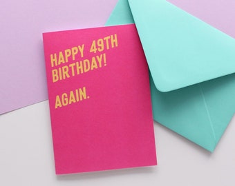 49th birthday again card, 50th birthday card