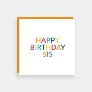 Sister birthday card, Happy birthday sis