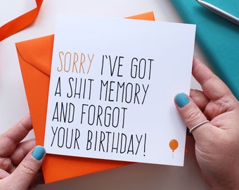 Funny belated birthday card, Birthday card for friend, Late birthday card, Sorry card, Funny card, Sorry I forgot your birthday card