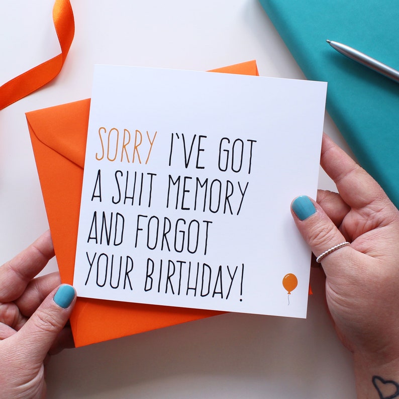 Funny belated birthday card, Late birthday card, Sorry I forgot your birthday card image 2