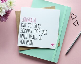 Funny wedding card, zombie wedding, alternative wedding card, Congrats may you slay zombies until death do you part