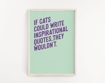 Funny cat print, If cats could wall decor for cat cat lover