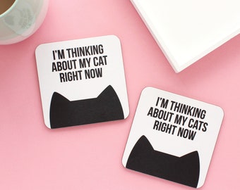 I'm thinking about my cat right now cat coaster, Gifts for cat lovers, Cat gifts
