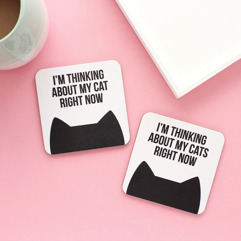 I'm thinking about my cat right now cat coaster, Gifts for cat lovers, Cat gifts image 1
