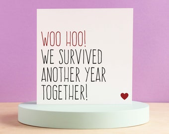 Funny anniversary card boyfriend, Anniversary card girlfriend, Survived another year together