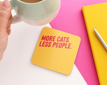 More cats less people coaster, Funny cat gifts