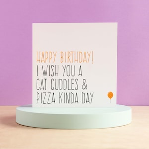 Funny birthday card for her, Cat birthday card friend, Happy birthday card, Cat cuddles and pizza day image 1