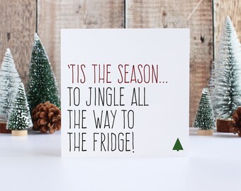 Funny Christmas cards, Christmas card pack, Tis the season to jingle all the way to the fridge