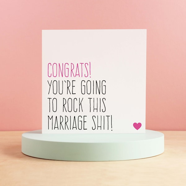 Funny wedding card for newlyweds or engagement card for best friend, Rock this marriage shit
