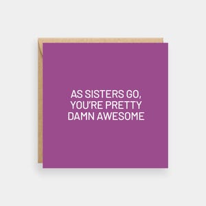 Funny birthday card sister, Card for sister, Funny sister birthday card, Pretty damn awesome sister card