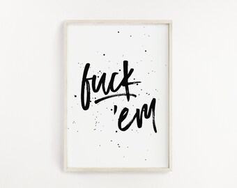 Arte inspirador de la pared de la decoración del hogar, arte de la pared de la oficina en el hogar, decoración de la pared con impresión de tipografía motivacional, regalo motivacional, F••k 'em print