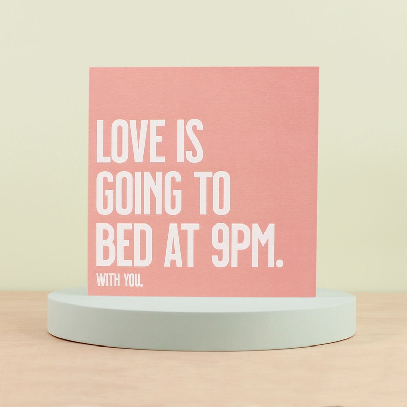 Love is going to bed at 9pm with you love card, Funny anniversary card image 1