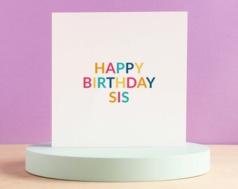 Sister birthday card, Happy birthday sis