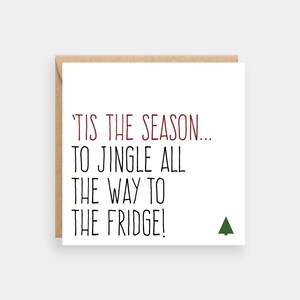 Funny Christmas cards, Christmas card pack, Tis the season to jingle all the way to the fridge