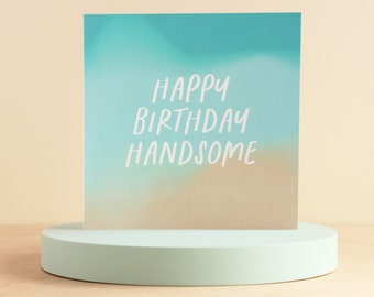 Happy birthday handsome, Boyfriend birthday cards, Birthday card for husband