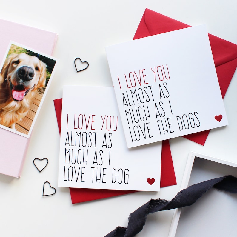 I love you almost as much as I love the dog Valentines card with red envelope.