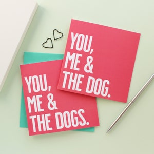 You me and the dog card, Valentines card